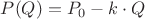 $P(Q)=P_0-k \cdot Q$