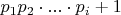 $p_1p_2\cdot...\cdot p_i +1$