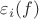 $\varepsilon_i(f)$