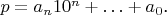 $p=a_{n}10^{n}+\ldots+a_{0}$.