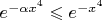 $e^{-\alpha x^4} \leqslant e^{-x^4}$