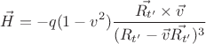 $$ \vec{H} = - q (1-v^2) \frac{\vec{R_{t'}} \times \vec{v}}{(R_{t'} - \vec{v}\vec{R_{t'}})^3} $$