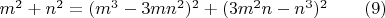 $m^2+n^2=(m^3-3mn^2)^2+(3m^2n-n^3)^2 \qquad (9)$