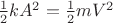 $\frac12 kA^2=\frac12 mV^2$