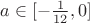 $a \in [-\frac{1}{12}, 0]$