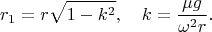 $$r_1   = r\sqrt{1 - k^2}, \quad k = \frac{\mu g }{\omega^2r}.$$
