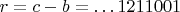 $r=c-b=\dots 1211001$