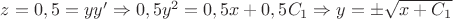 $z=0,5=yy' \Rightarrow 0,5y^2=0,5x+0,5C_1  \Rightarrow y=\pm\sqrt{x+C_1}$