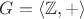 $G=\left<\mathbb Z,+\right>$