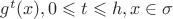 $g^t(x), 0 \leqslant t \leqslant h, x\in \sigma$