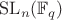 $\mathrm{SL}_n(\mathbb F_q)$