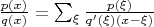 $\frac{p(x)}{q(x)} = \sum_\xi \frac{p(\xi)}{q'(\xi)(x-\xi)}$