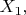 $X_{1},$