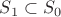 $S_1\subset S_0$