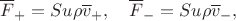 $$\overline F_+=Su\rho \overline v_+,\quad \overline F_-=Su\rho\overline v_-,$$