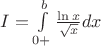 $I=\int\limits_{0+}^{b}{\frac{\ln x}{\sqrt{x}}}dx$