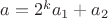 $a=2^ka_1+a_2$