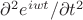 $ \partial ^2 e^{iwt} /\partial t^2 $