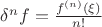 $\delta^nf={f^{(n)}(\xi)\over n!}$