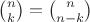 $\binom nk=\binom n{n-k}$