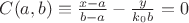 $C(a,b) \equiv \frac{x-a} {b-a} - \frac {y} {k_0 b}=0$