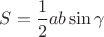 $S=\dfrac{1}{2}ab\sin\gamma$
