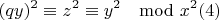 $$(qy)^2 \equiv z^2 \equiv y^2 \mod x^2\ren(4)$$
