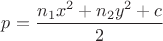 $p=\dfrac{n_1x^2+n_2y^2+c}{2}$
