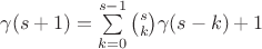 $\gamma(s+1)=\sum\limits_{k=0}^{s-1}\binom{s}{k}\gamma(s-k)+1$