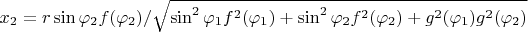 $x_2=r \sin\varphi_2 f(\varphi_2)/\sqrt{\sin^2 \varphi_1 f^2(\varphi_1)+ \sin^2\varphi_2 f^2(\varphi_2)+g^2(\varphi_1) g^2(\varphi_2)} $
