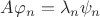 $A\varphi_n=\lambda_n \psi_n$