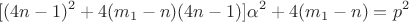 $$[(4n-1)^2+4(m_1-n)(4n-1)]\alpha^2+4(m_1-n)=p^2$$