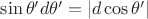 $\sin\theta'd\theta'=|d\cos\theta'|$