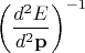 $$ \left (\frac{d^2 E} {d^2 \mathbf{p}} \right) ^{-1} $$