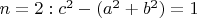 $n=2: c^2-(a^2+b^2)=1$
