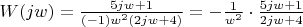 $W(jw)=\frac{5jw+1}{(-1)w^2 (2jw+4)}=-\frac {1}{w^2}\cdot\frac {5jw+1}{2jw+4}$