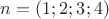 $n=(1;2;3;4)$