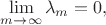 $\mathop {\lim }\limits_{m \to \infty } \lambda _m  = 0,$