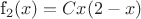 f_2(x)=C x (2-x)$