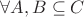 $\forall A,B \subseteq C$