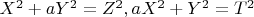 $X^2+aY^2=Z^2    ,     aX^2+Y^2=T^2$