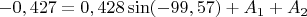 $-0,427=0,428\sin(-99,57)+A_1+A_2$