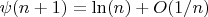 $\psi(n+1)=\ln(n)+O(1/n)$