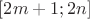 $[2m+1;2n]$