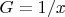 $G=1/x$