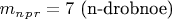 $ m_n_p_r =7 $ (n-drobnoe)