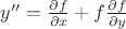 $y''=\frac{\partial f}{\partial x}+f\frac{\partial f}{\partial y}$