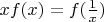 $xf(x) = f(\frac1x)$