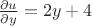 $\frac{\partial u}{\partial y}=2y+4$