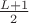 $\frac{L+1}2$